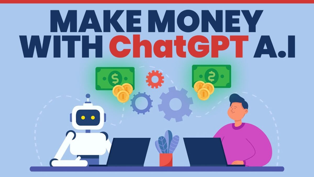 How can I make money using chatGPT?