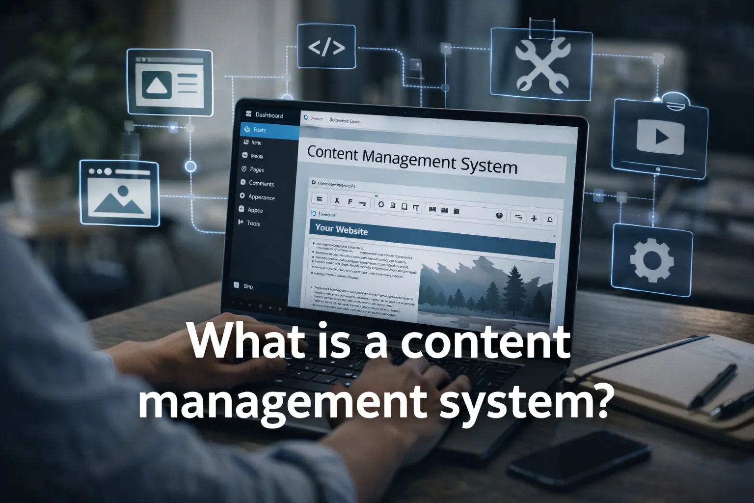 Blog 40 What is a content management system?